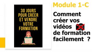 Modules 1 - C : Comment créer vos vidéos de formation facilement
