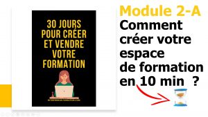 Module 2A comment créer votre espace de formation en 10 min