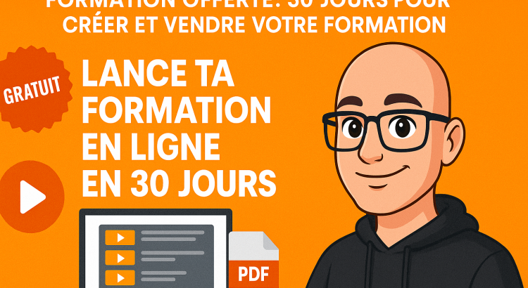 Formation gratuite 30 jours pour créer et vendre votre formation